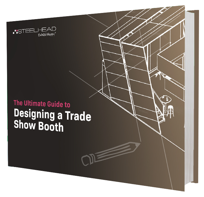 Steelhead-eBook-Ultimate-Guide-Designing-Trade-Show-Booth Steelhead-eBook-Ultimate-Guide-Designing-Trade-Show-Booth